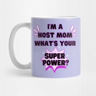 Host mom superpower Mug